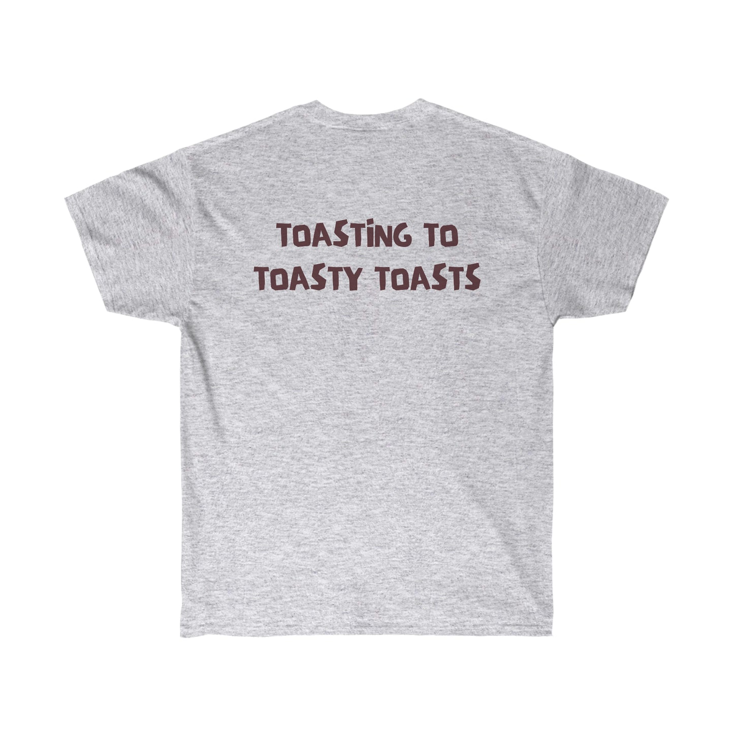 Toasty Toasts Unisex Ultra Cotton Tee