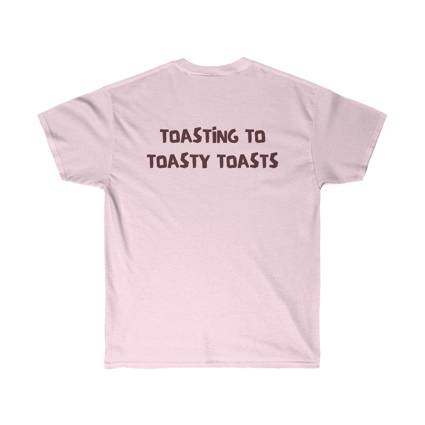 Toasty Toasts Unisex Ultra Cotton Tee