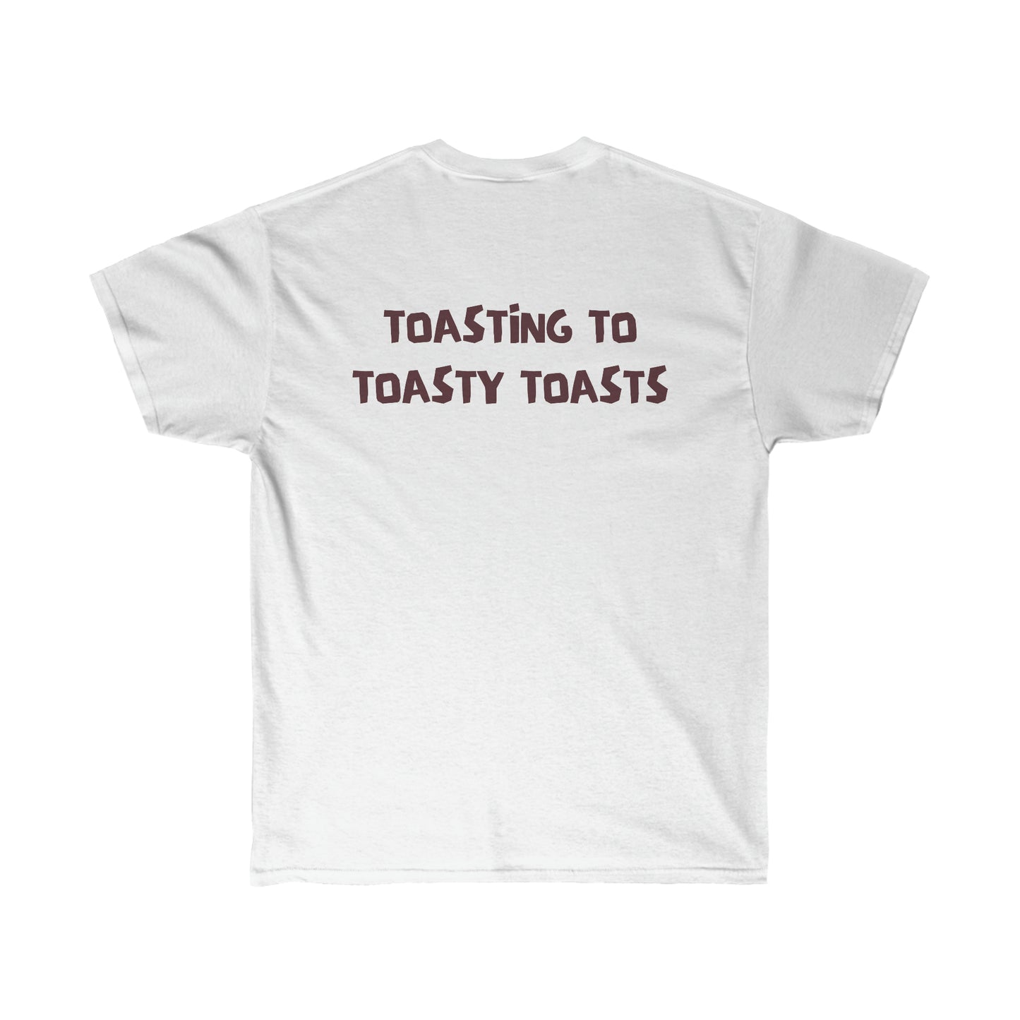 Toasty Toasts Unisex Ultra Cotton Tee